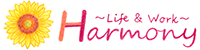 Harmony ～Life ＆ Work～